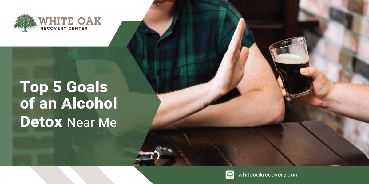 Goals of an Alcohol Detox Near Me
