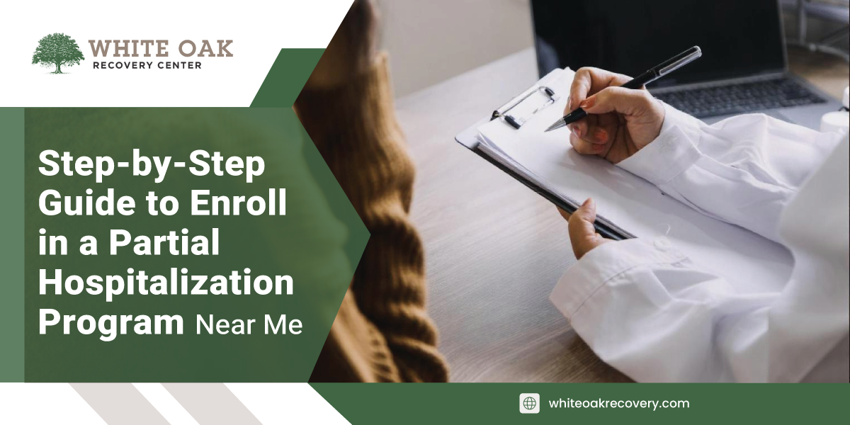Here is a Step-by-Step Guide to Enroll in a Partial Hospitalization Program Near Me